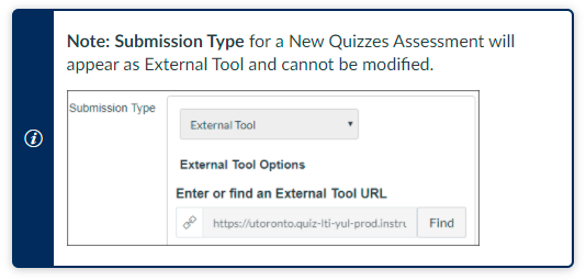 Note: Submission Type for a New Quizzes Assessment will appear as External Tool and cannot be modified.