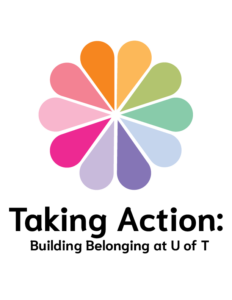 Colourful flower logo for TLS2023 Taking Action Building Belonging at U of T