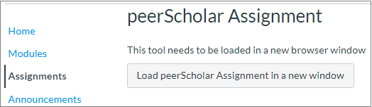 peerScholar Assignment box. This tool needs to be loaded in a new browser window. Box to select "Load peerScholar Assignment in a new window"