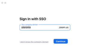 Sign in with SSO field showing utoronto.zoom.us as the choice. Select Continue button.